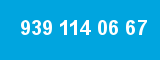 939 114 06 67